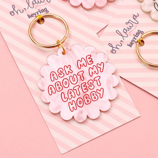 Acrylic keyring - ask me about my latest hobby - Hauslife
