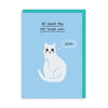 At Least the Cat Loves You Card - Hauslife
