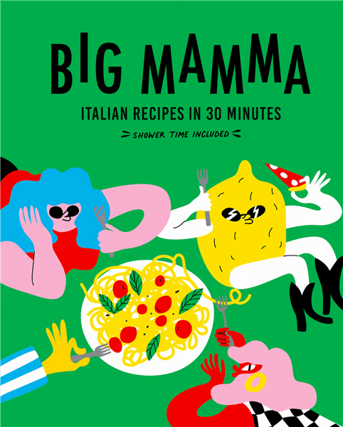Big Mamma Italian Recipes in 30 Minutes - Hauslife