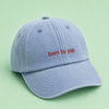 Born To Yap Cap - Hauslife