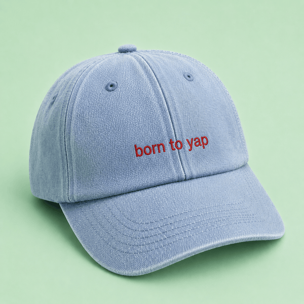 Born To Yap Cap - Hauslife