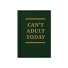 Can't Adult Today Fabric Hardback Notebook - Hauslife
