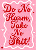 Do no harm, take no **** print - Hauslife