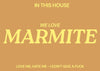 In this house we love Marmite Typography print - Hauslife