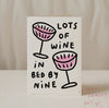 Lots of Wine, Bed by Nine Card - Hauslife