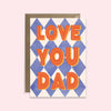 Love You Dad Card Father’s Day Card - Hauslife