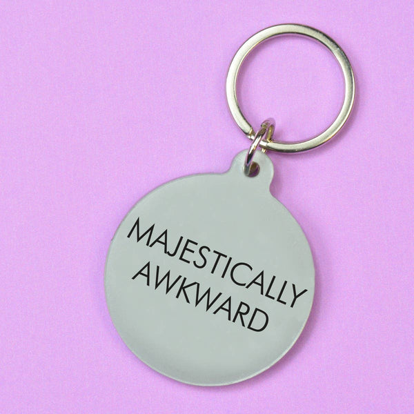 Majestically Awkward Keyring - Hauslife