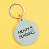 Menty B Pending Keyring - Hauslife