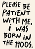 Please be patient with me print - Hauslife