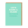 Raise Glass Card - Hauslife