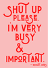 Shut up please I’m very busy & important Bridget Jones Print - Hauslife