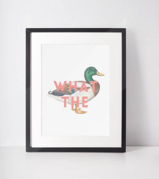What the Duck Print - Hauslife