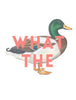 What the Duck Print - Hauslife