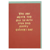 You are never too old to need your Dad Card - Hauslife