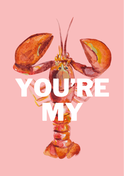 You’re My Lobster Print - Hauslife