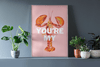 You’re My Lobster Print - Hauslife